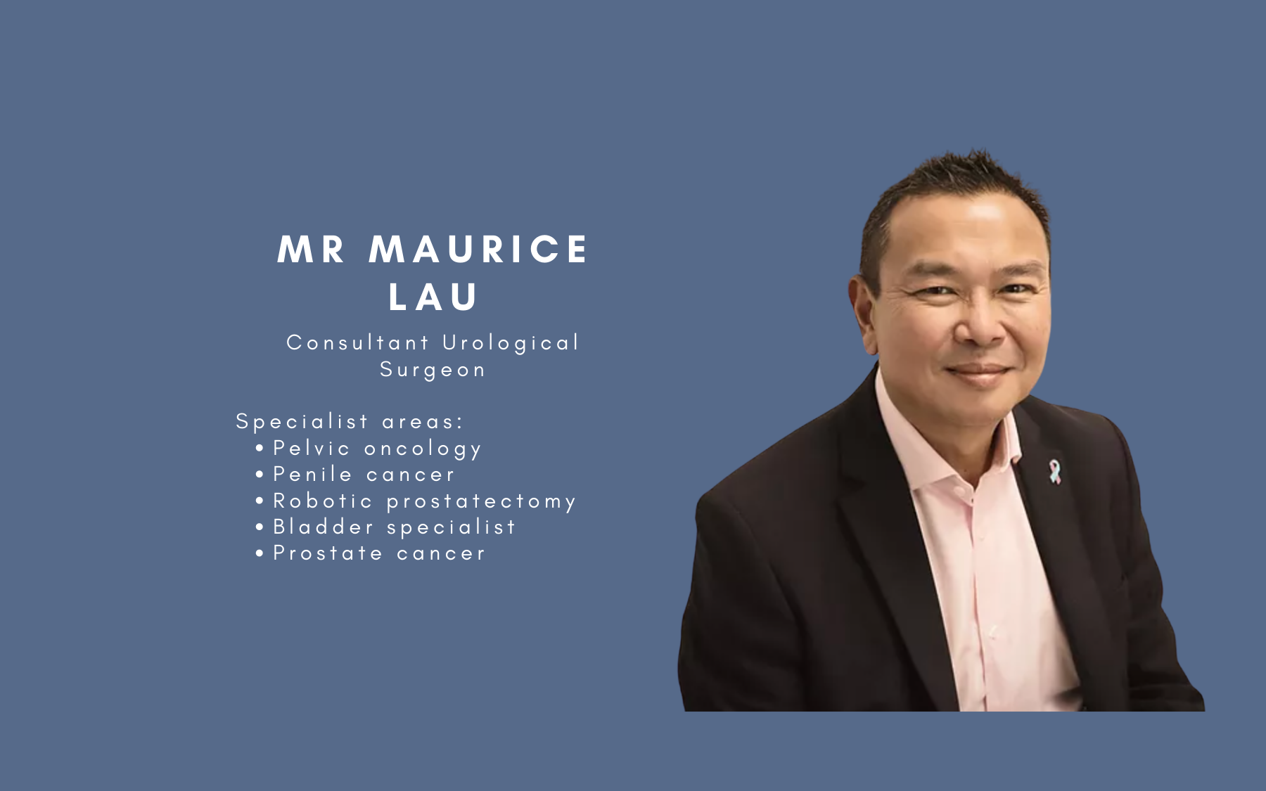 Mr Maurice Lau - Consultant Urological Surgeon